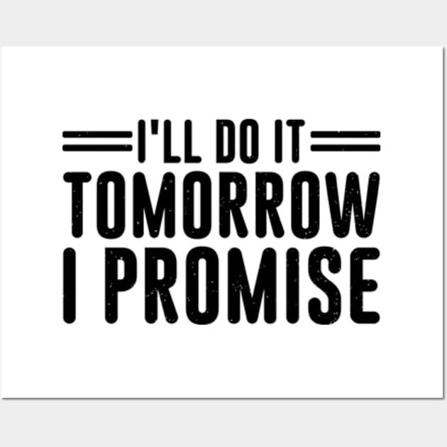 I'll Do It Tomorrow I Promise Vintage Wall Art by RiseInspired